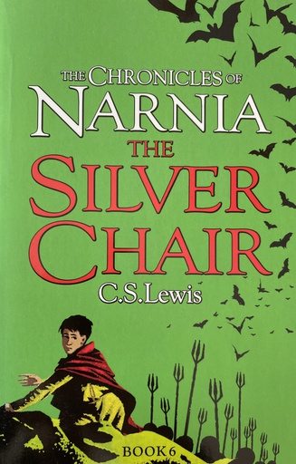 [O-02-4A] THE CHRONICLES OF NARNIA - THE SILVER CHAIR