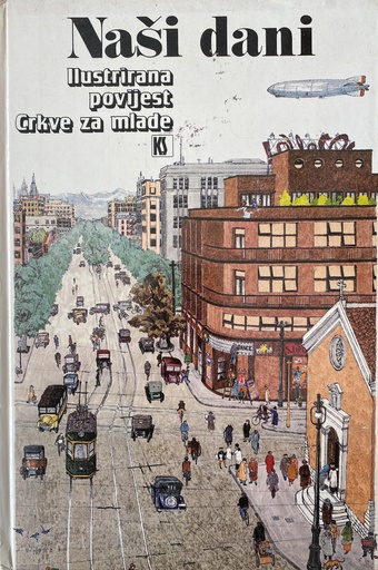 [O-03-2A] NAŠI DANI - ILUSTRIRANA POVIJEST CRKVE ZA MLADE