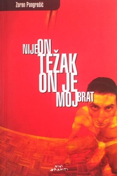 [C-12-3A] NIJE ON TEŽAK, ON JE MOJ BRAT