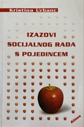 [O-03-3B] IZAZOVI SOCIJALNOG RADA S POJEDINCEM