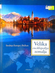 [C-09-1A] VELIKA ENCIKLOPEDIJA ZEMALJA - SREDNJA EUROPA I BALKAN