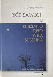 [O-B-1A] BIĆE SAMOSTI ILI KNJIŽEVNO DJELO PETRA ŠEGEDINA