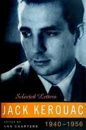 [D-01-3A] SELECTED LETTERS: JACK KEROUAC 1940.-1956.