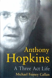 [D-01-4B] ANTHONY HOPKINS - A THREE ACT LIFE
