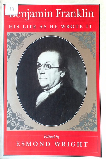[D-01-5B] BENJAMIN FRANKLIN - HIS LIFE AS HE WROTE IT