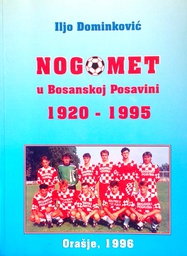 [D-01-6B] NOGOMET U BOSANSKOJ POSAVINI 1920.-1995.