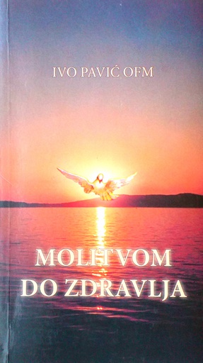 [D-01-6B] MOLITVOM DO ZDRAVLJA