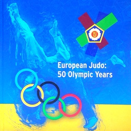 [D-01-1A] EUROPEAN JUDO: 50 OLYMPIC YEARS