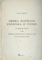 [D-01-6A] ZBIRKA RIJEŠENIH ZADATAKA IZ FIZIKE ZA SREDNJE ŠKOLE I. DIO