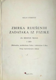 [D-01-6A] ZBIRKA RIJEŠENIH ZADATAKA IZ FIZIKE ZA SREDNJE ŠKOLE I. DIO