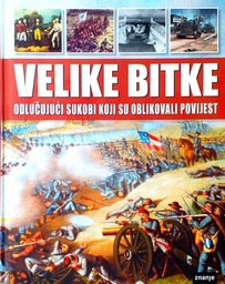 [D-04-3A] VELIKE BITKE - ODLUČUJUĆI SUKOBI KOJI SU OBLIKOVALI POVIJEST