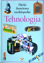 [D-02-1B] DJEČJA ILUSTRIRANA ENCIKLOPEDIJA: TEHNOLOGIJA