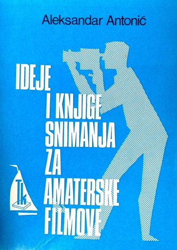 [D-02-6A] IDEJE I KNJIGE SNIMANJA ZA AMATERSKE FILMOVE