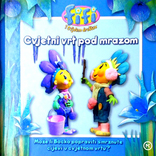 [D-02-6A] FIFI I CVJETNO DRUŠTVO: CVJETNI VRT POD MRAZOM