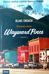 [D-04-3B] WAYWARD PINES KNJIGA 2 - STRANPUTICE