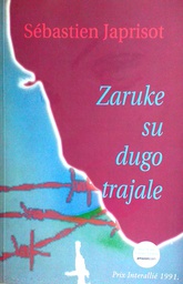 [D-04-3B] ZARUKE SU DUGO TRAJALE