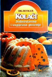 [D-04-5A] KOLAČI - JEDNOSTAVNO I USPJEŠNO PEČENJE