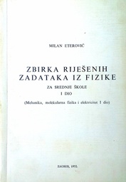 [D-04-6A] ZBIRKA RIJEŠENIH ZADATAKA IZ FIZIKE ZA SREDNJE ŠKOLE I. DIO