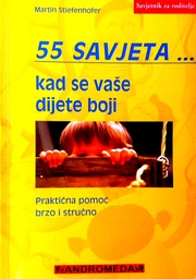 [D-04-6A] 55 SAVJETA... KAD SE VAŠE DJETE BOJI