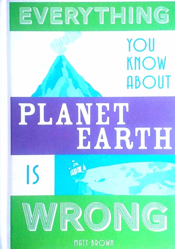 [D-05-3B] EVERYTHING YOU KNOW ABOUT PLANET EARTH IS WRONG
