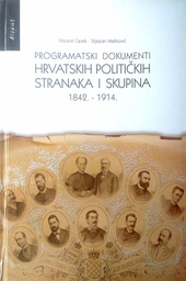 [D-05-5A] PROGRAMATSKI DOKUMENTI HRVATSKIH POLITIČKIH STRANAKA I SKUPINA 1842.-1914.