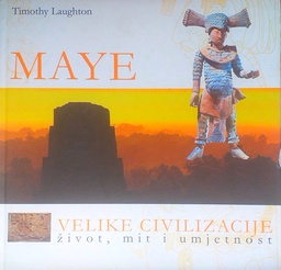 [D-03-1A] MAYE- VELIKE CIVILIZACIJE: ŽIVOT, MIT I UMJETNOST