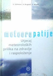[D-06-4A] METEOROPATIJE - UTJECAJ METEOROLOŠKIH PRILIKA NA ZDRAVLJE I RASPOLOŽENJE