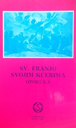 [D-06-6A] SV. FRANJO SVOJIM KĆERIMA - OPORUKA