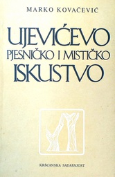 [D-07-2A] UJEVIĆEVO PJESNIČKO I MISTIČKO ISKUSTVO