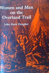 [D-07-6B] WOMEN AND MEN ON THE OVERLAND TRAIL