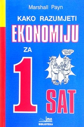 [D-07-6B] KAKO RAZUMJETI EKONOMIJU ZA 1 SAT