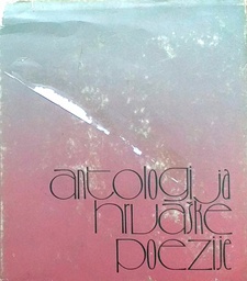 [D-08-2A] ANTOLOGIJA HRVAŠKE POEZIJE