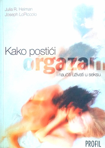 [D-08-4B] KAKO POSTIĆI ORGAZAM I NAUČITI UŽIVATI U SEKSU