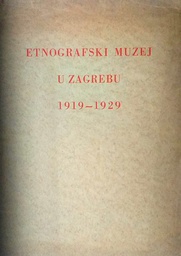 [D-08-4A] ETNOGRAFSKI MUZEJ U ZAGREBU 1919.-1929.