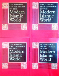 [D-04-1A] THE OXFORD ENCYCLOPEDIA OF THE MODERN ISLAMIC WORLD VOL. 1-4