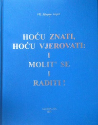 [D-06-1B] HOĆU ZNATI, HOĆU VJEROVATI: I MOLIT' SE I RADITI!