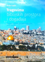 [D-09-3B] TRAGOVIMA BIBLIJSKIH PROSTORA I DOGAĐAJA