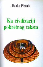 [D-09-6B] KA CIVILIZACIJI POKRETNOG TEKSTA