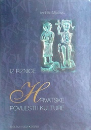 [D-10-4B] IZ RIZNICE HRVATSKE POVIJESTI I KULTURE