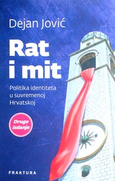 [D-19-3A] RAT I MIT - POLITIKA IDENTITETA U SUVREMENOJ HRVATSKOJ