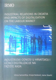 [D-11-3B] INDUSTRIJSKI ODNOSI U HRVATSKOJ I UČINCI DIGITALIZACIJE NA TRŽIŠTE RADA