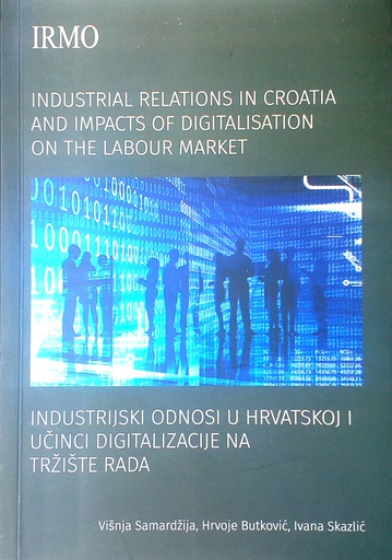 [D-11-3B] INDUSTRIJSKI ODNOSI U HRVATSKOJ I UČINCI DIGITALIZACIJE NA TRŽIŠTE RADA