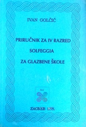 [D-07-1B] PRIRUČNIK ZA IV. RAZRED SOLFEGGIA ZA GLAZBENE ŠKOLE