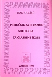 [D-07-1B] PRIRUČNIK ZA III. RAZRED SOLFEGGIA ZA GLAZBENE ŠKOLE