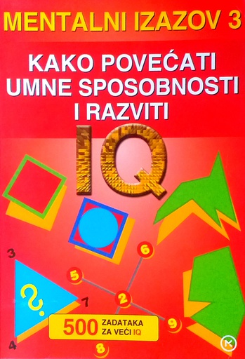[D-07-1B] MENTALNI IZAZOV 3: KAKO POVEĆATI UMNE SPOSOBNOSTI I RAZVITI IQ
