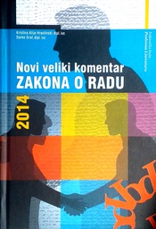 [D-11-4B] NOVI VELIKI KOMENTAR ZAKONA O RADU 2014.