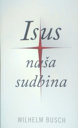 [D-11-4B] ISUS NAŠA SUDBINA