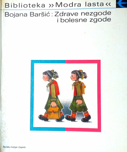 [D-11-4A] ZDRAVE NEZGODE I BOLESNE ZGODE