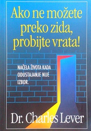 [D-12-2B] AKO NE MOŽETE PREKO ZIDA, PROBIJTE VRATA!