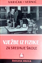 [D-12-2A] VJEŽBE IZ FIZIKE ZA SREDNJE ŠKOLE